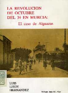 La Revolucin de Octubre del 34 en Murcia. El caso de Alguazas 