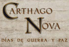 Carthago Nova. D�as de Guerra y Paz