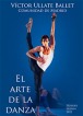 El Arte de la Danza de V�ctor Ullate