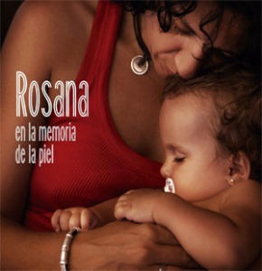 Rosana, en la memoria de la piel