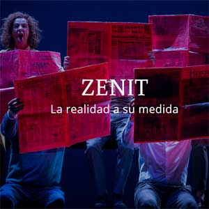 Zenit, la realidad a su medida 