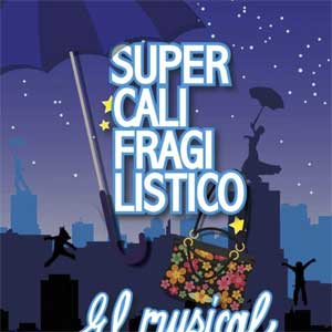 SUPERCALIFRAGILISTICO El Musical 