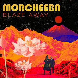 Morcheeba, Blaze away