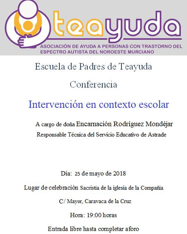 Conferencia dentro de la Escuela de Padres y Madres de la Asociación de Ayuda a Personas del Espectro Autista del Noroeste Murciano ‘TeAyuda’