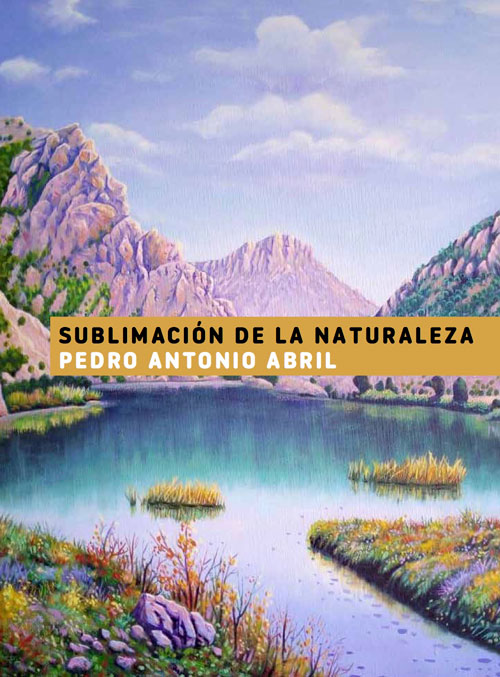 Exposición 'Sublimación de la naturaleza' de Pedro Antonio Abril en Calasparra