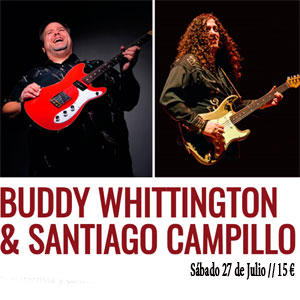 Buddy Whittington y Santiago Campillo
