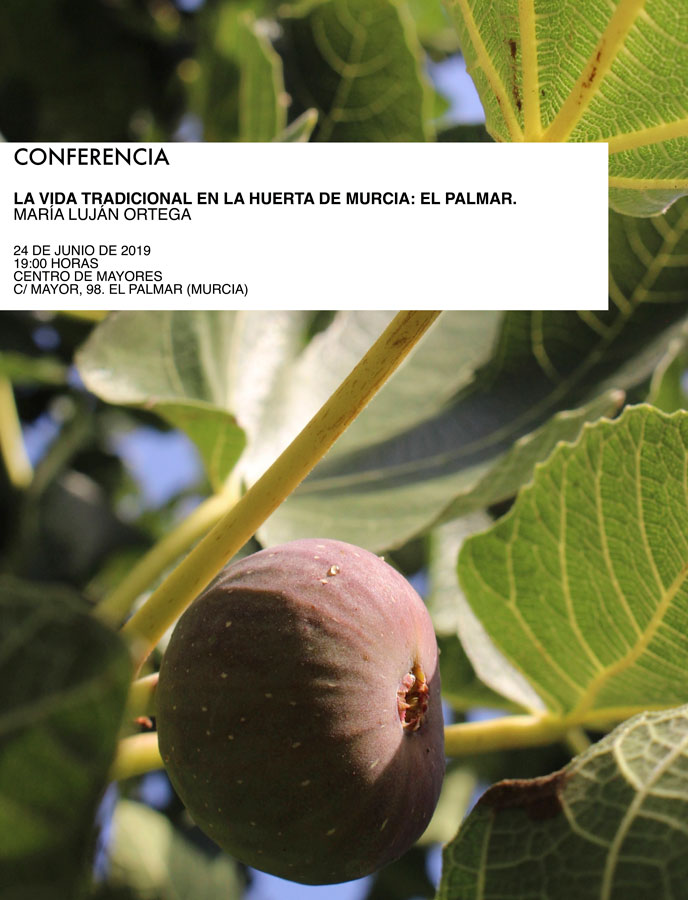 Conferencia: La vida tradicional en la huerta de Murcia: El Palmar