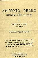 Biografa de Antonio Prez,Secretario de Felipe II 
