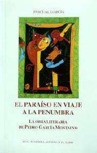 'El para�so en viaje a la penumbra' [Pedro Garc�a Montalvo]
