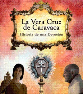 La vera Cruz de Caravaca, historia de una devocin