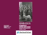 España oculta. Fotografías de Cristina García Rodero España oculta. Fotografías de Cristina García Rodero