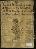 Ttulos de pertenencia de la hacienda de Aljucer, correspondientes al Convento de Santo Domingo el Real de Murcia. Ao 1745