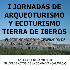 I Jornadas de Arqueoturismo y Ecoturismo ''Tierra de Iberos''