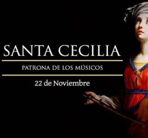 Santa Cecilia, Patrona de la Msica. 22 de Noviembre
