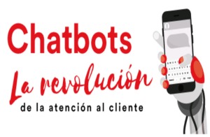 Chatbots, la revolucin de la atencin al cliente