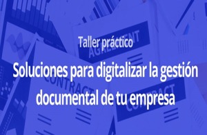 Soluciones para digitalizar la gestin documental de tu empresa