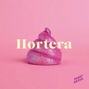 Hortera - Varry Brava