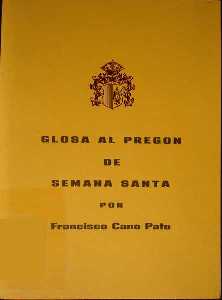 Glosa al preg�n de Semana Santa[Francisco Cano Pato]