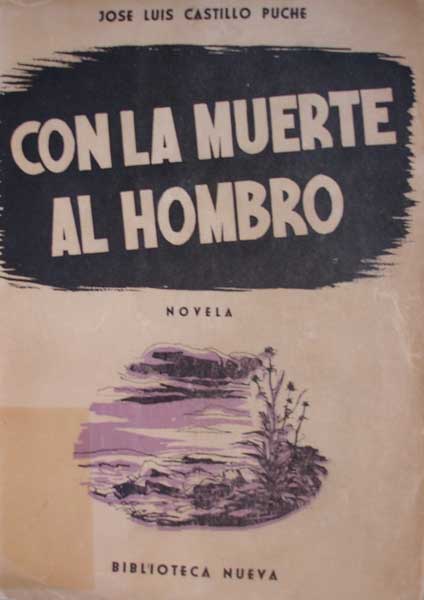 Con la muerte al hombro[Jos Luis Castillo Puche]. 