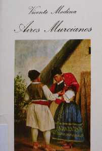 Portada de su obra ms conocida, Aires Murcianos [Archena_Vicente Medina]